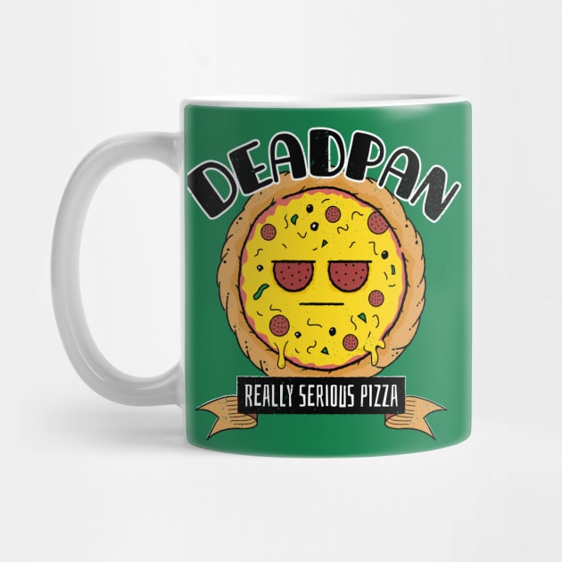 Deadpan - Really Serious Pizza by propellerhead